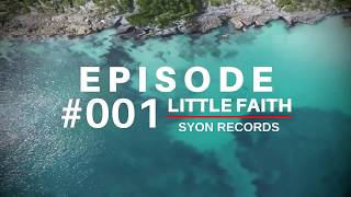 Syon Episode #001 Guestmix - Littlefaith