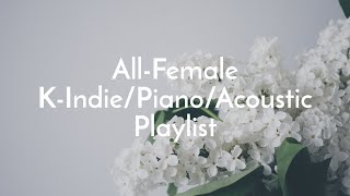 Relaxing female vocals | K-Indie/Piano/Acoustic/Ballad playlist