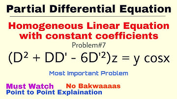 25. Homogeneous Linear Equation | Problem#7 | Complete Concept | Most Important Problem | PDE