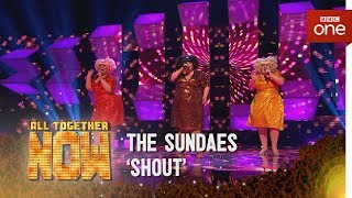 The Sundaes perform 'Shout' by Lulu - All Together Now: Episode 1 - BBC One