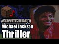 Michael Jackson - Thriller (Minecraft)[A]