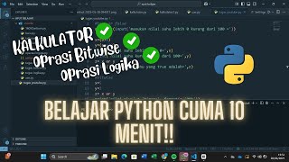 CARA MEMBUAT KALKULATOR, OPRASI BITWISE DAN OPRASI LOGIKA MENGGUNAKAN BAHASA PYTHON!!!!