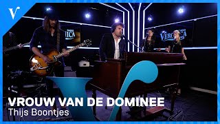 Thijs Boontjes - Vrouw Van De Dominee | Radio Veronica