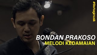 BONDAN PRAKOSO - Melodi Kedamaian (LIVE) | BERBAGI MUSIK