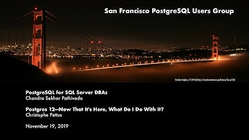 PostgreSQL for SQL Server DBAs / Postgres 12—Now That It