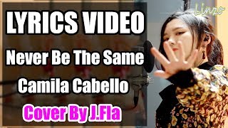 Never Be The Same - Camila Cabello -   (cover by J.Fla) (LYRICS VIDEO)