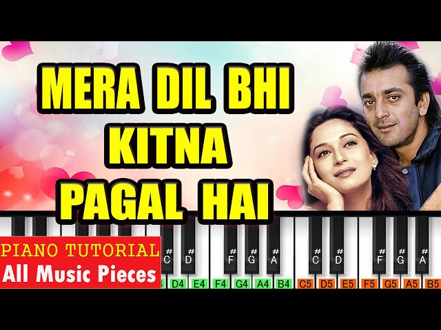 Mera Dil Bhi Kitna Pagal Hai Piano Tutorial | Notation | Saajan | Hindi Gazal Notation | 90s Melody class=