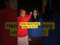 hania Aamir funny video 🤣 khush naseebi drama episode 53 54 55##shorts #viral #khushnaseebi