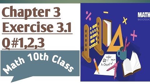 10th class Math(sci)||Chapter-3 Exercise 3.1 ||Q#1,2,3 ||Muhammad Imran Official#education