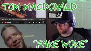 Tom MacDonald - "Fake Woke" Reaction