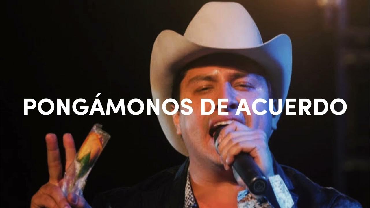 Julión Álvarez Pongámonos de acuerdo (Letra/Lyrics) 2022 YouTube