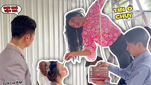 Đi Make Up Dạo, Thúy Liễu Chơi Trội Khiến Cô Dâu Cạn Lời | Tủn Cùi Bắp