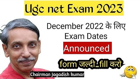 Ugc net latest news | Net form Fill up 2022 | Ugc Net 2023
