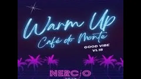 Dj Nercio - GoodVibe VL17(R&B)Café do Monte