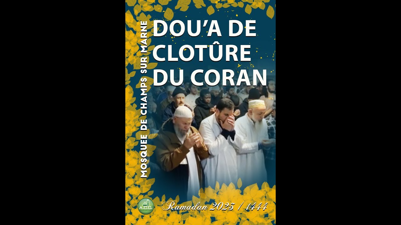 Dou'a de la clôture du Coran à la mosquée de Champs sur Marne