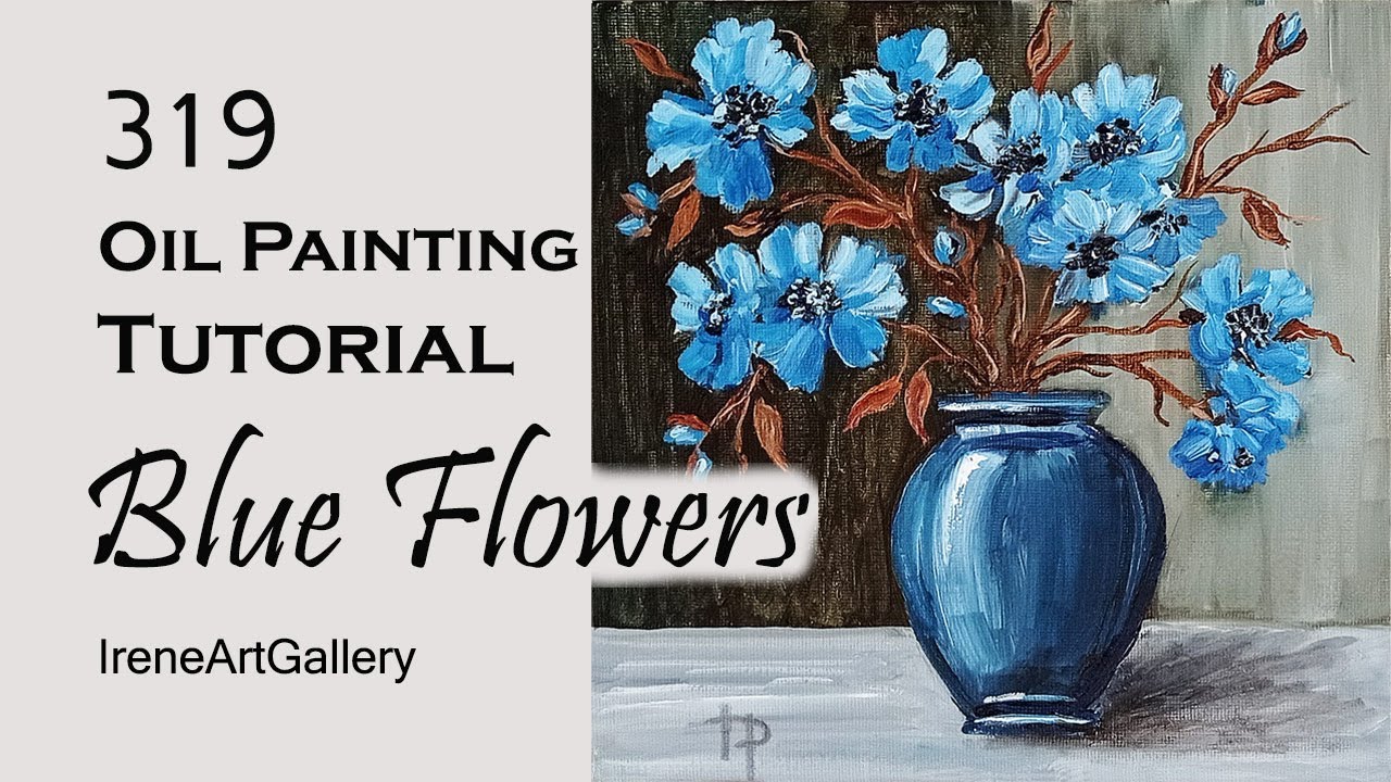 Painting Blue Flowers in a Vase – Oil Artwork – Blue Flowers Bouquet ...