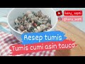 RESEP TUMIS CUMI ASIN TAUCO