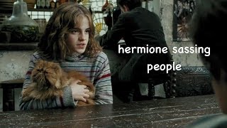 hermione sassing people for 4 minutes straight