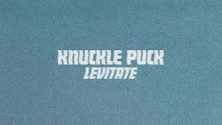 Knuckle Puck - "Levitate" (Official Audio)