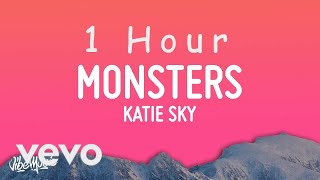 Katie Sky - Monsters (Lyrics) | 1 HOUR