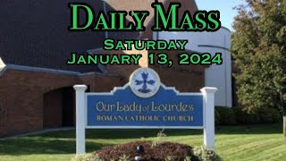 Daily Mass - Saturday, January 13, 2024 - Fr. Andiy Egargo, Our Lady of Lourdes Church.