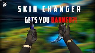 Do You Get Banned For Using A Skin Changer?