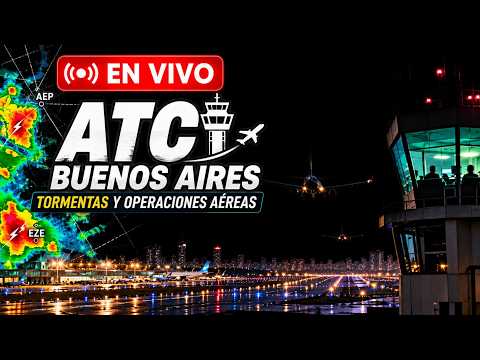 ⚠️Tormentas y ATC en vivo | Ezeiza & Aeroparque ⛈️
