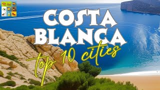 10 Best Places to Live or Retire in Costa Blanca, Spain | Explore Spain by Explore Spain 32,812 views 1 year ago 9 minutes, 36 seconds