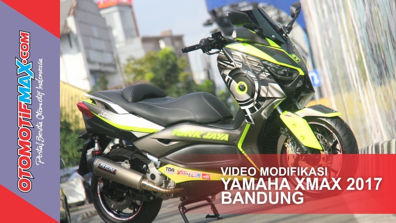 Keren Nih Modifikasi Yamaha XMAX 2017 Yonk Jaya Motor YouTube