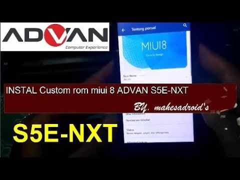 Instal Miui 8 Final Advan S5e Nxt S5e Nxt 2020 Youtube
