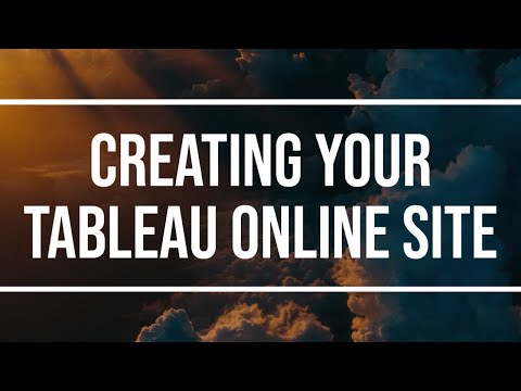 Tableau Online: How to create your Tableau Online Site for the first Time