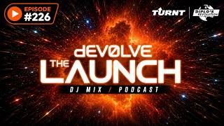 The Launch #226 w/ dEVOLVE (DJ Mix)