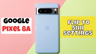 Google Pixel 8a turn on flip to shhh || How to turn on Flip to shhh || Flip to shh settings