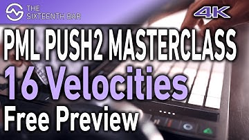 Ableton PUSH 2 MASTERCLASS - The Sixteen Velocities Mode