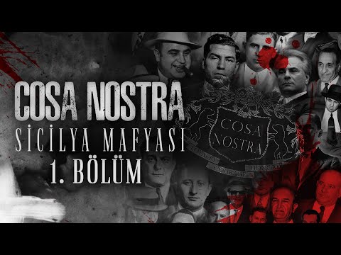Cosa Nostra | Sicilya Mafyası | 1. Bölüm