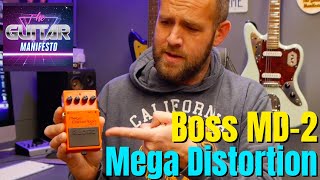 Is The Md-2 Mega Distortion The Most Underated Boss Pedal?
