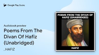 Poems From The Divan Of Hafiz (Unabridged) by , HAFIZ · Audiobook preview