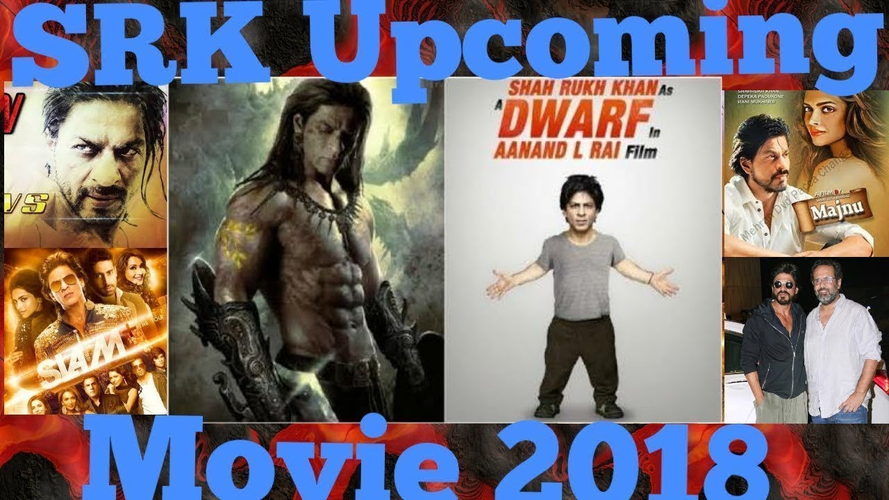 Shahrukh Khan Upcoming Movies List 2018, 2019 Movie - YouTube