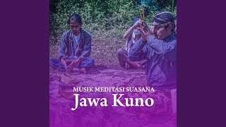 Musik Meditasi Suasana Jawa Kuno