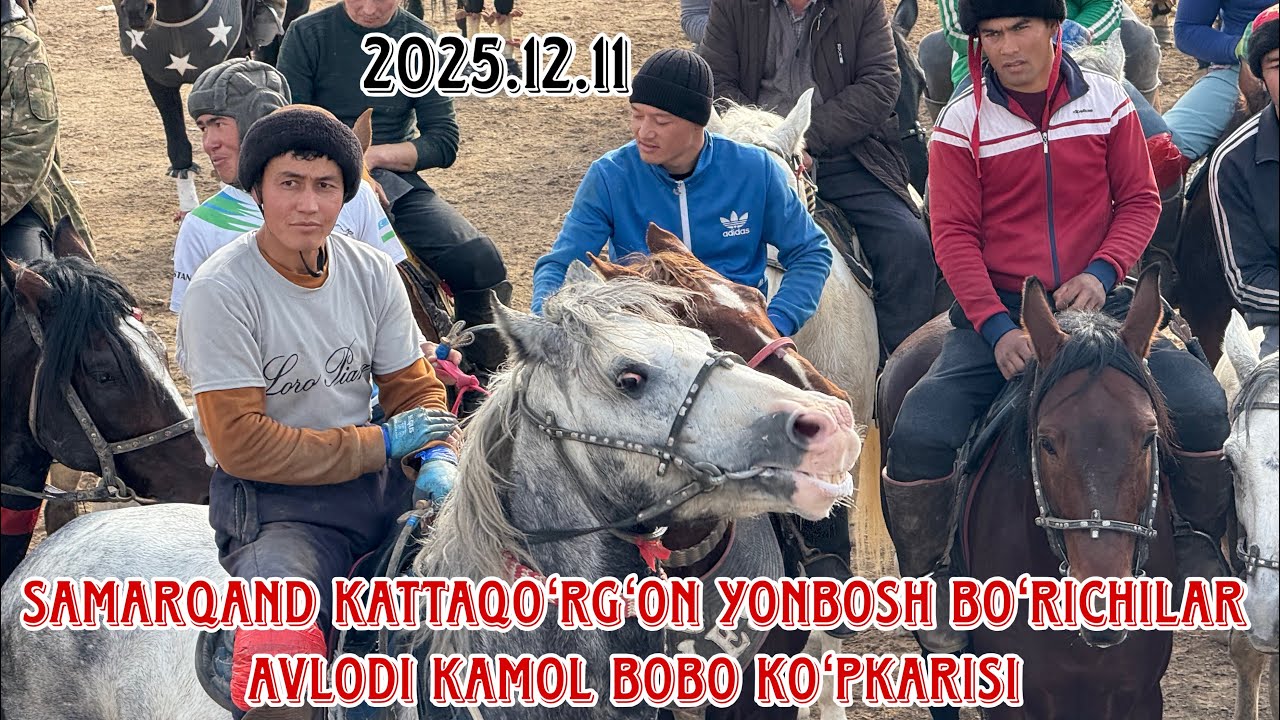 SamarqanD Kattaqoʻrgʻon Yonbosh Boʻrichilar avlodi (Kamol) bobo nabiralari koʻpkarisi Full HD format