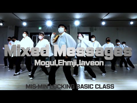 Mogul - Mixed Messages (ft. Ehmji & Javeon)/LOCKING CLASS 락킹 클래스/청주브랜드뉴댄스학원