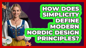 How Does Simplicity Define Modern Nordic Design Principles? - Unmapping Scandinavia