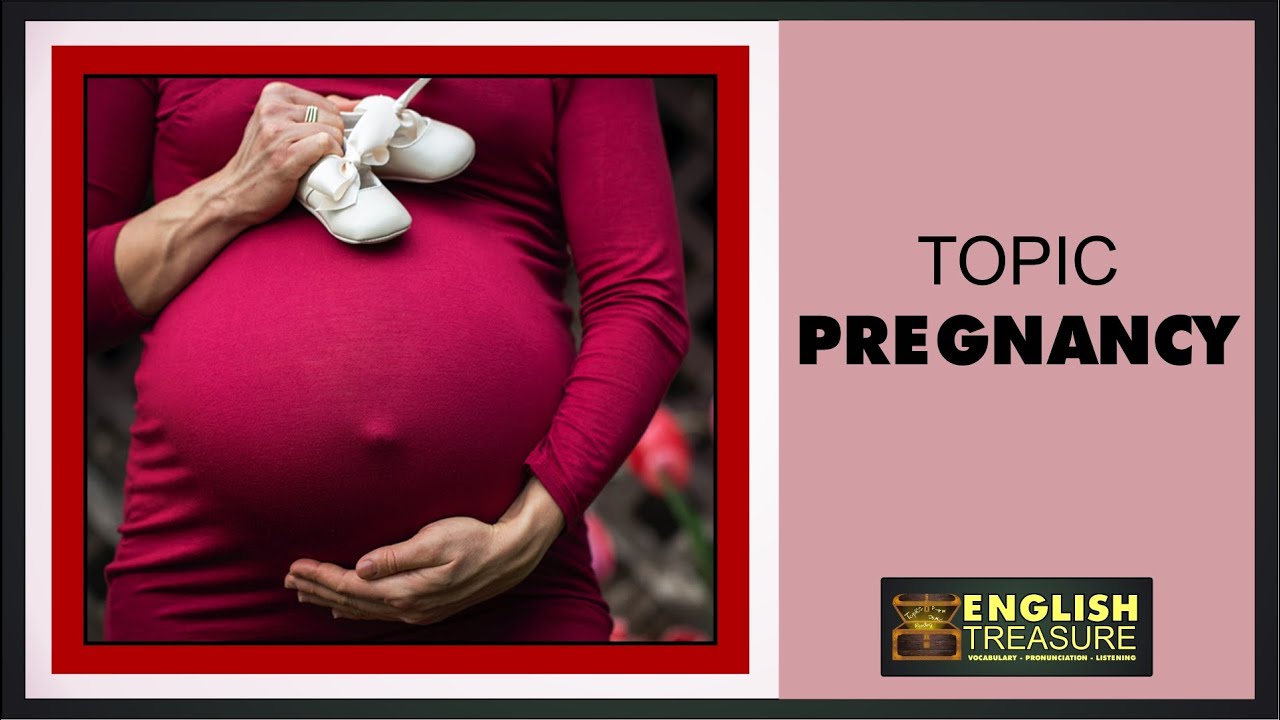 Pregnancy English Treasure Vocabulary, Listening, Pronunciation