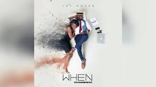 Jay Hover - When [Audio Slide]