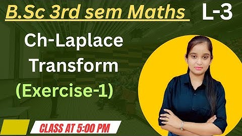 B.Sc 3rd sem Maths || Ch- Laplace Transform (Ex-1) || By Jyoti Chaudhary ✍️✍️