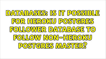 Is it possible for heroku postgres follower database to follow non-heroku postgres master?