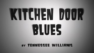 Eugene Burger recites Kitchen Door Blues by Tennessee Williams | a poetry film