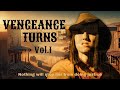 Vengeance Turns Vol. 1 (Thriller, Western) Nothing will stop her from doing justice!
