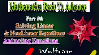 Mathematica Basic to Advance Part 04 || Solving Linear and Nonlinear Equations with Manipulating