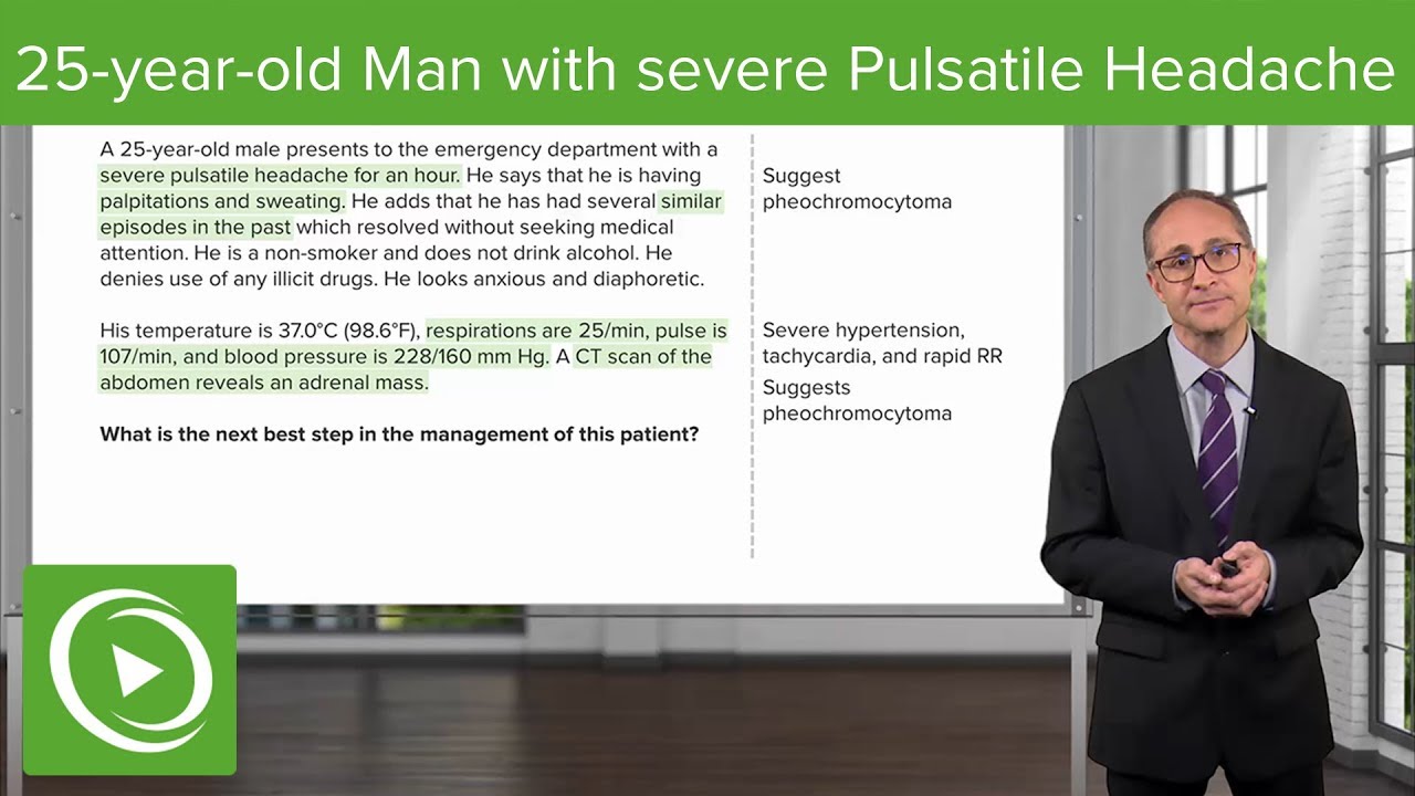 ⁣Adrenal Case: 25-year-old Man with Severe Pulsatile Headache – Endocrinology | Lecturio